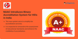 NAAC Introduces Binary Accreditation System for HEIs in India; To be Launched in September